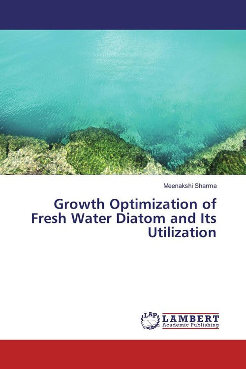 Produktbild: Growth Optimization of Fresh Water Diatom and Its Utilization
