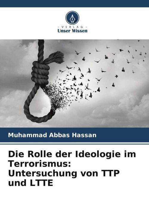 Produktbild: Die Rolle der Ideologie im Terrorismus: Untersuchung von TTP und LTTE