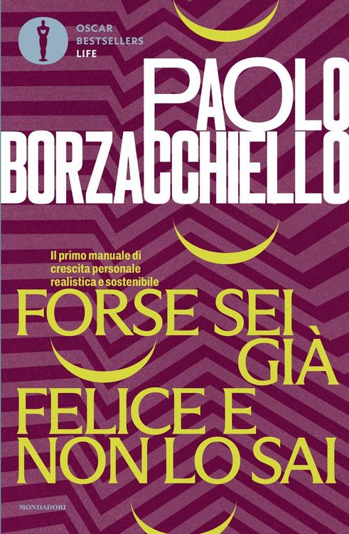 Produktbild: Forse sei gi&agrave; felice e non lo sai. Il primo manuale di crescita personale realistica e sostenibile