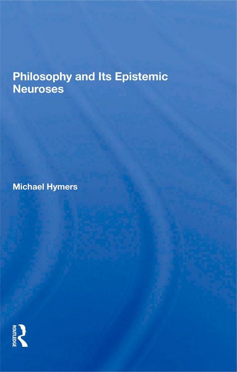 Produktbild: Philosophy And Its Epistemic Neuroses