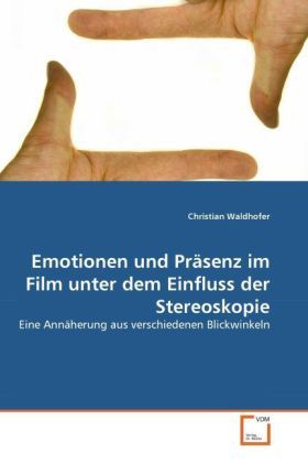 Produktbild: Waldhofer, C: Emotionen und Pr&auml;senz im Film unter dem Einflu