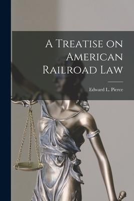 Produktbild: A Treatise on American Railroad Law