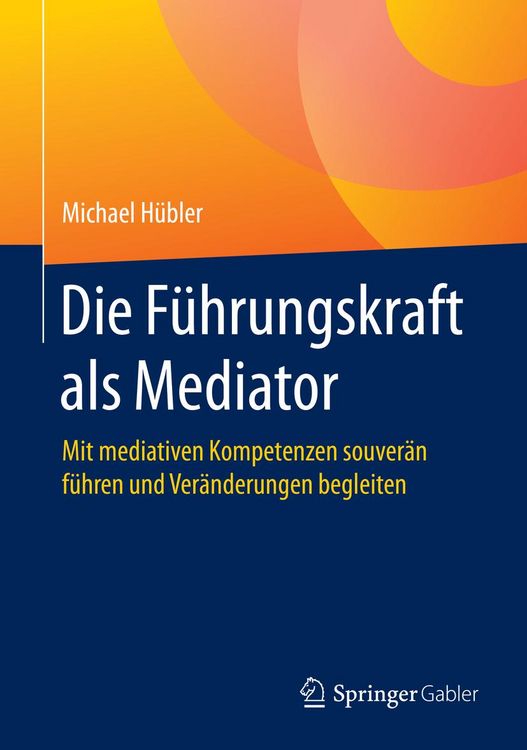Produktbild: Die F&uuml;hrungskraft als Mediator