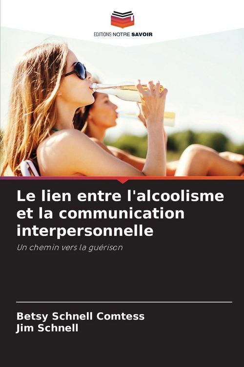 Produktbild: Le lien entre l'alcoolisme et la communication interpersonnelle