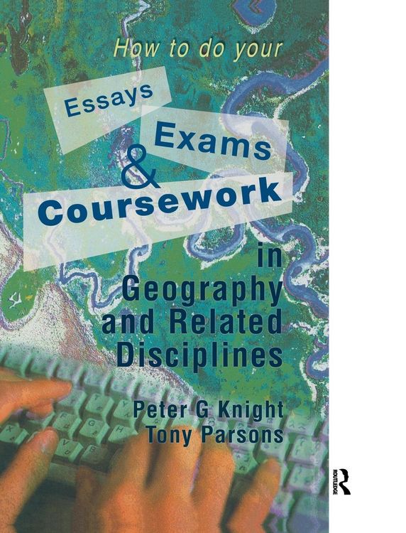 Produktbild: How to do your Essays, Exams and Coursework in Geography and Related Disciplines