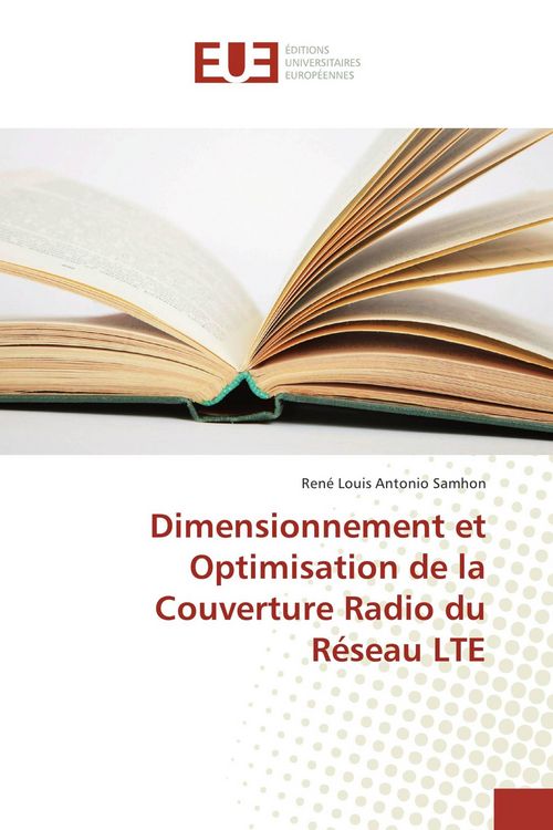 Produktbild: Dimensionnement et Optimisation de la Couverture Radio du R&eacute;seau LTE