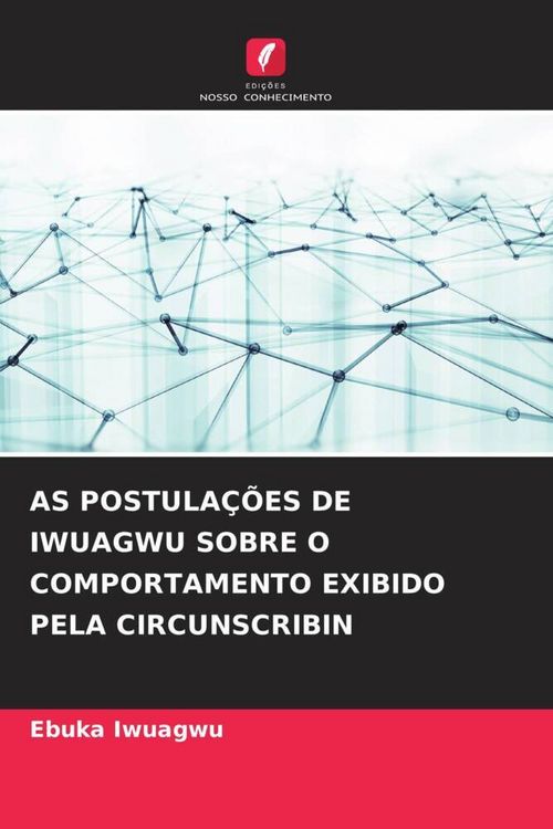 Produktbild: AS POSTULA&Ccedil;&Otilde;ES DE IWUAGWU SOBRE O COMPORTAMENTO EXIBIDO PELA CIRCUNSCRIBIN