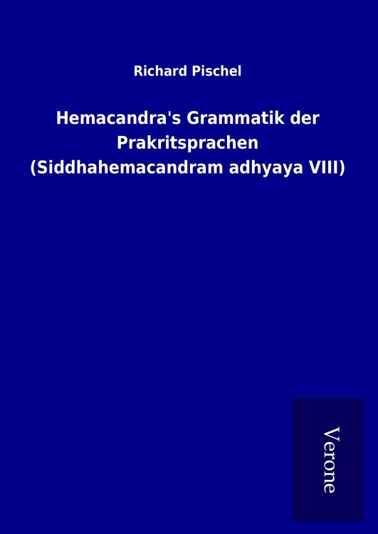 Produktbild: Hemacandra's Grammatik der Prakritsprachen (Siddhahemacandram adhyaya VIII)