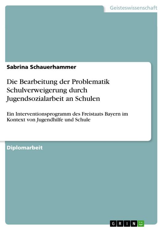 Produktbild: Die Bearbeitung der Problematik Schulverweigerung durch Jugendsozialarbeit an Schulen
