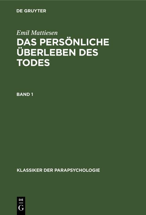 Produktbild: Emil Mattiesen: Das pers&ouml;nliche &Uuml;berleben des Todes. Band 1