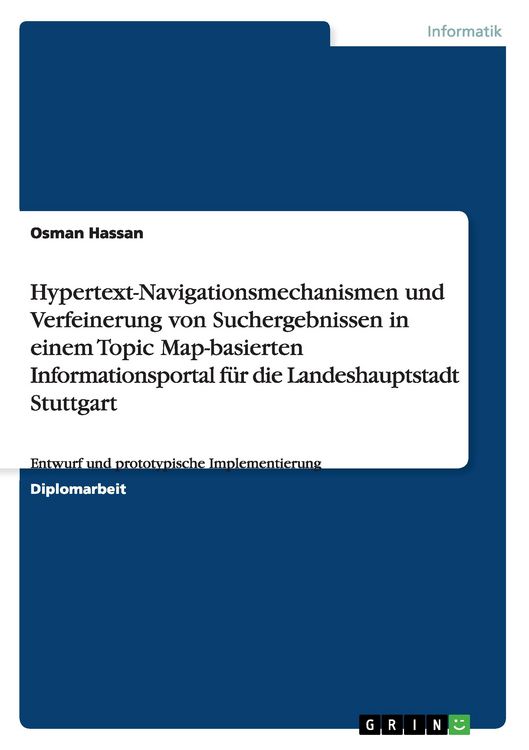 Produktbild: Hypertext-Navigationsmechanismen und Verfeinerung von Suchergebnissen in einem Topic Map-basierten Informationsportal f&uuml;