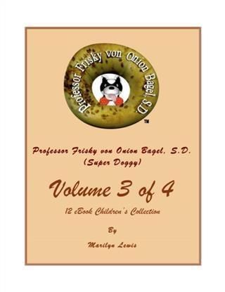 Produktbild: Volume 3 of 4, Professor Frisky von Onion Bagel, S.D. (Super Doggy) of 12 ebook Children's Collection