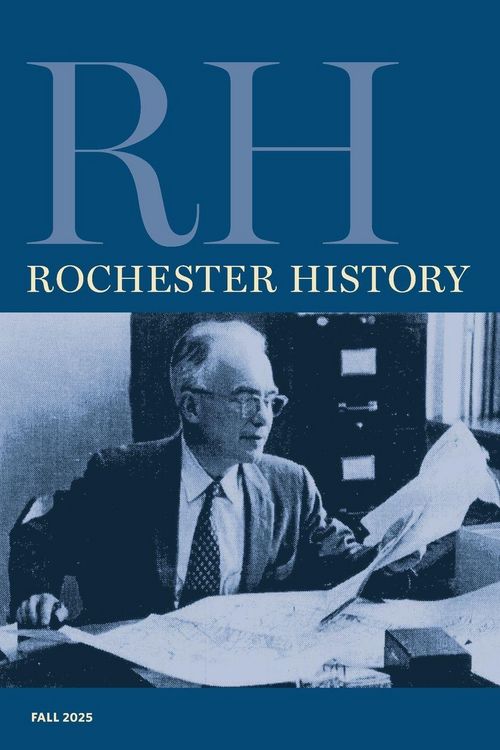 Produktbild: Rochester History Vol. 83, No. 1 (Fall 2025)