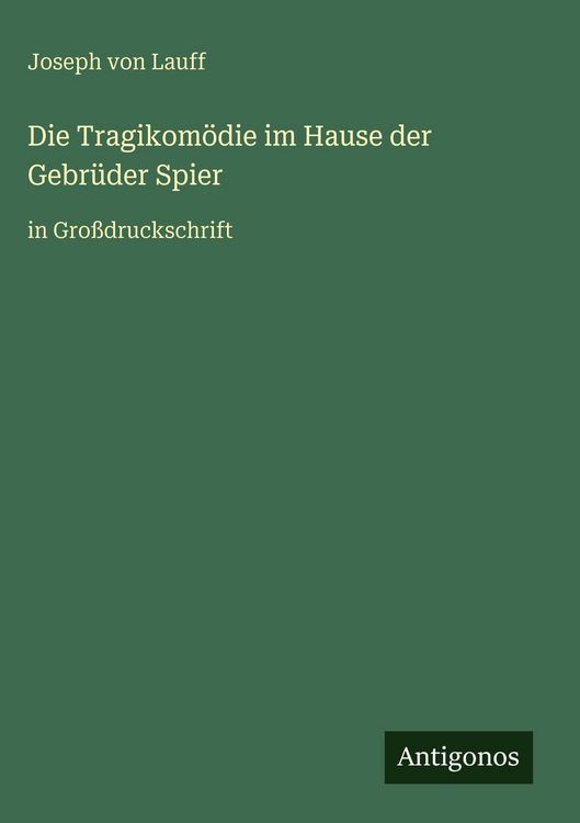 Produktbild: Die Tragikom&ouml;die im Hause der Gebr&uuml;der Spier