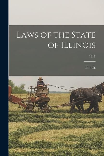 Produktbild: Laws of the State of Illinois; 1911
