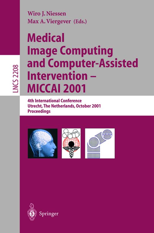 Produktbild: Medical Image Computing and Computer-Assisted Intervention - MICCAI 2001