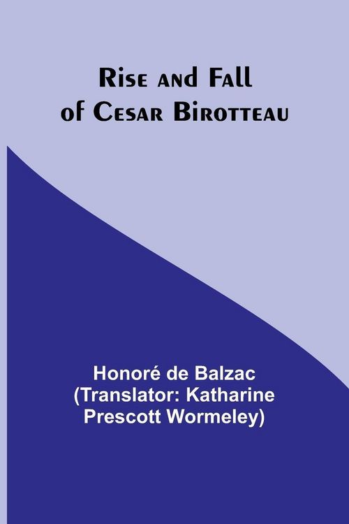Produktbild: Rise and Fall of Cesar Birotteau