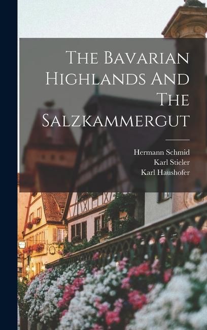 Produktbild: The Bavarian Highlands And The Salzkammergut