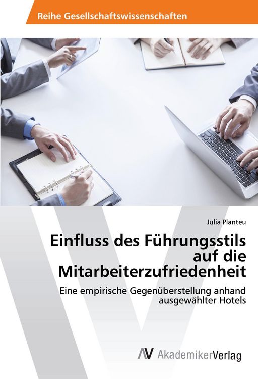 Produktbild: Einfluss des F&uuml;hrungsstils auf die Mitarbeiterzufriedenheit