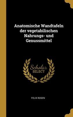 Produktbild: Anatomische Wandtafeln der vegetabilischen Nahrungs- und Genussmittel