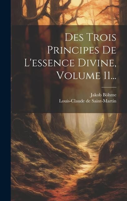 Produktbild: Des Trois Principes De L'essence Divine, Volume 11...