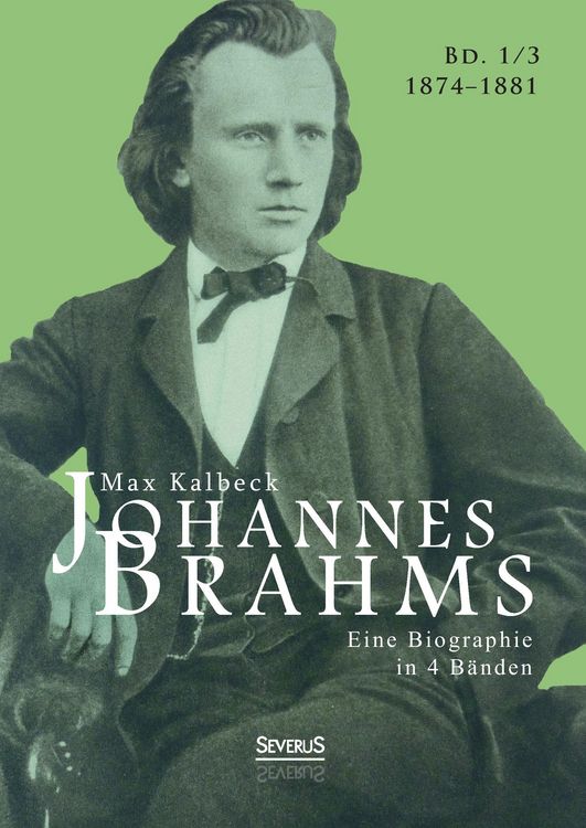 Produktbild: Kalbeck, M: Johannes Brahms. Eine Biographie in vier B&auml;nden.