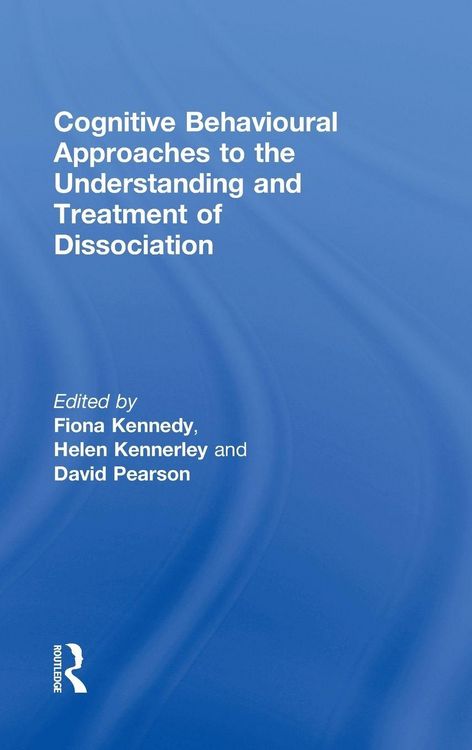 Produktbild: Cognitive Behavioural Approaches to the Understanding and Treatment of Dissociation