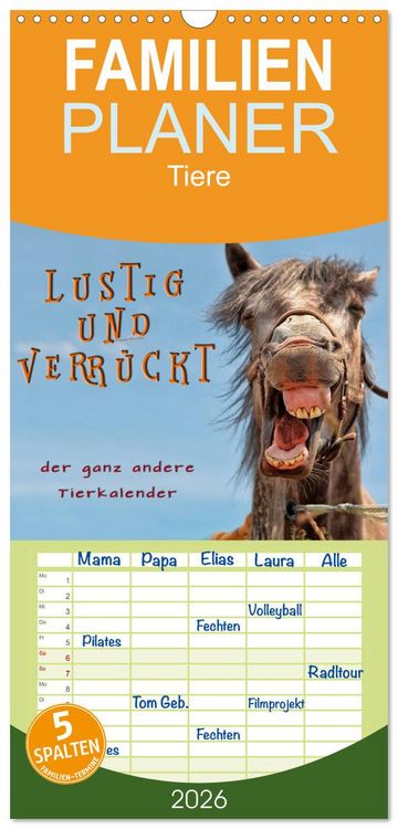 Produktbild: Familienplaner 2026 - Lustig und verr&uuml;ckt - der ganz andere Tierkalender mit 5 Spalten (Wandkalender, 21 x 45 cm) CALVENDO