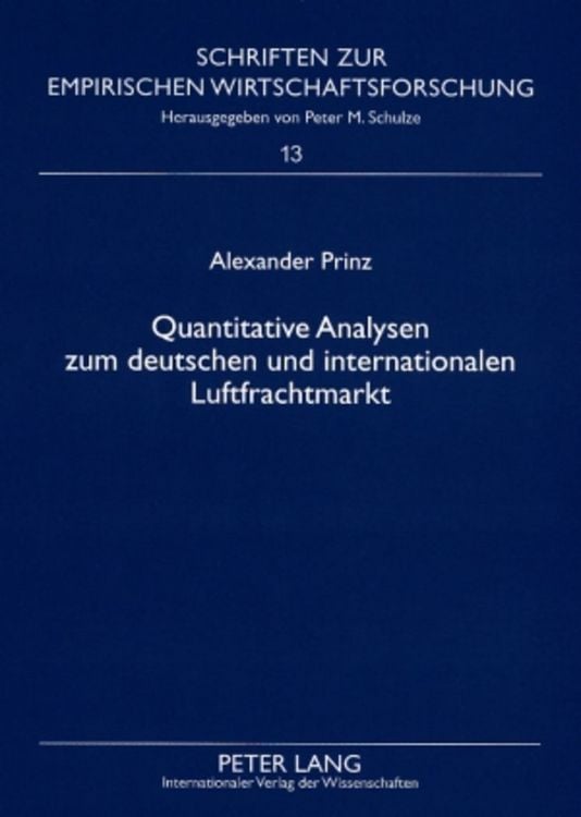 Produktbild: Quantitative Analysen zum deutschen und internationalen Luftfrachtmarkt