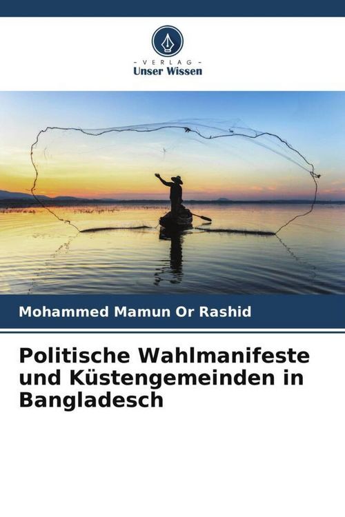 Produktbild: Politische Wahlmanifeste und K&uuml;stengemeinden in Bangladesch