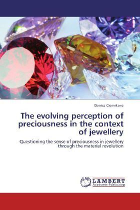 Produktbild: Ciernikova, D: Evolving perception of preciousness in the co