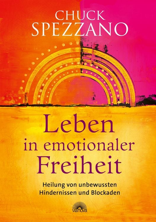 Produktbild: Leben in emotionaler Freiheit. Heilung von unbewussten Hindernissen und Blockaden