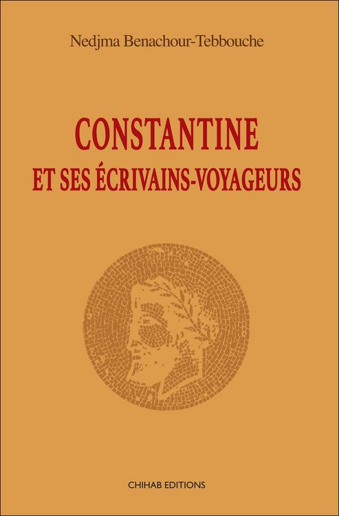 Produktbild: Constantine et ses e&acute;crivains-voyageurs