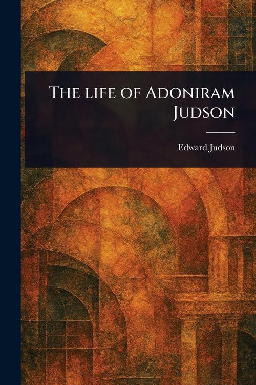 Produktbild: The Life of Adoniram Judson
