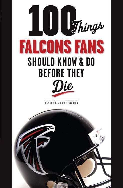 Produktbild: 100 Things Falcons Fans Should Know & Do Before They Die