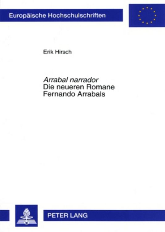 Produktbild: &laquo;Arrabal narrador&raquo;- Die neueren Romane Fernando Arrabals