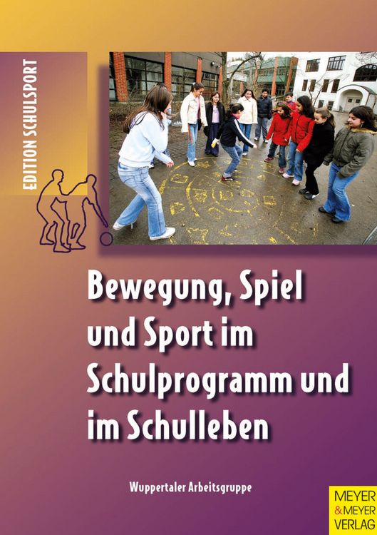 Produktbild: Bewegung, Spiel und Sport im Schulprogramm und im Schulleben
