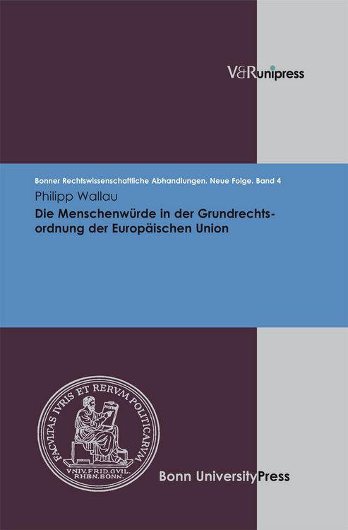Produktbild: Die Menschenw&uuml;rde in der Grundrechtsordnung der Europ&auml;ischen Union