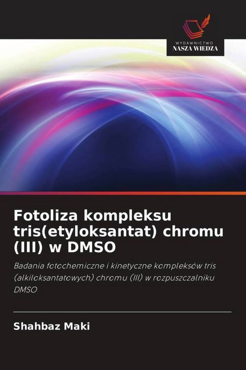 Produktbild: Fotoliza kompleksu tris(etyloksantat) chromu (III) w DMSO