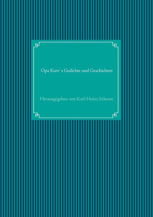 Produktbild: Opa Kurt&acute;s Gedichte und Geschichten