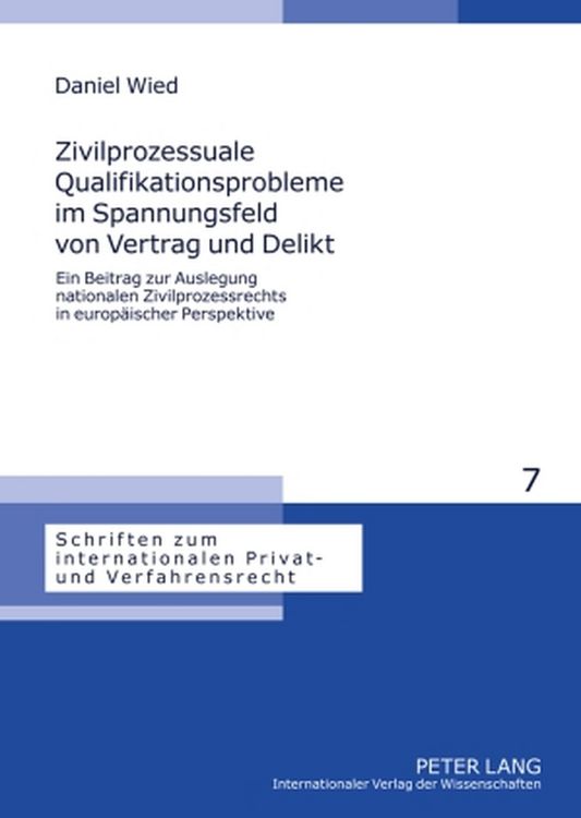 Produktbild: Zivilprozessuale Qualifikationsprobleme im Spannungsfeld von Vertrag und Delikt
