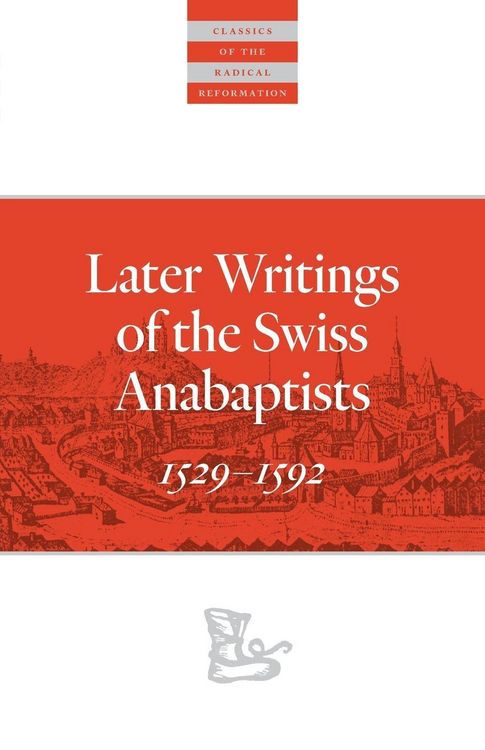 Produktbild: Later Writings of the Swiss Anabaptists