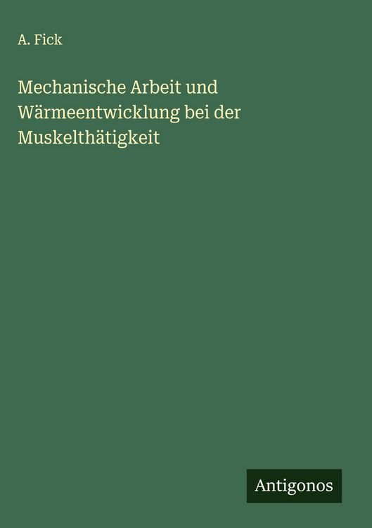 Produktbild: Mechanische Arbeit und W&auml;rmeentwicklung bei der Muskelth&auml;tigkeit