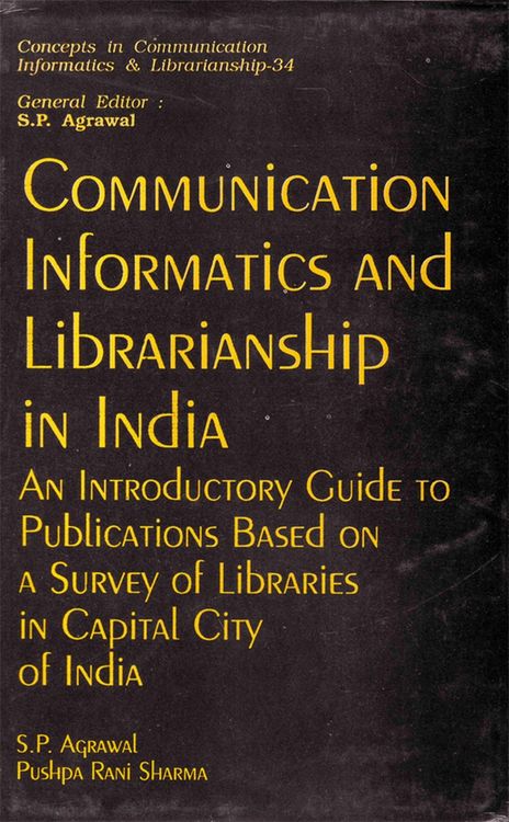 Produktbild: Communication Informatics And Librarianship In India An Introductory Guide To Publications Based On A Survey Of Libraries In Capital City Of India