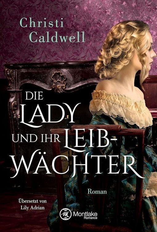 Produktbild: Die Lady und ihr Leibw&auml;chter