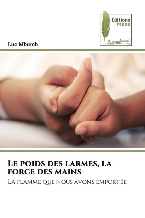 Produktbild: Le poids des larmes, la force des mains
