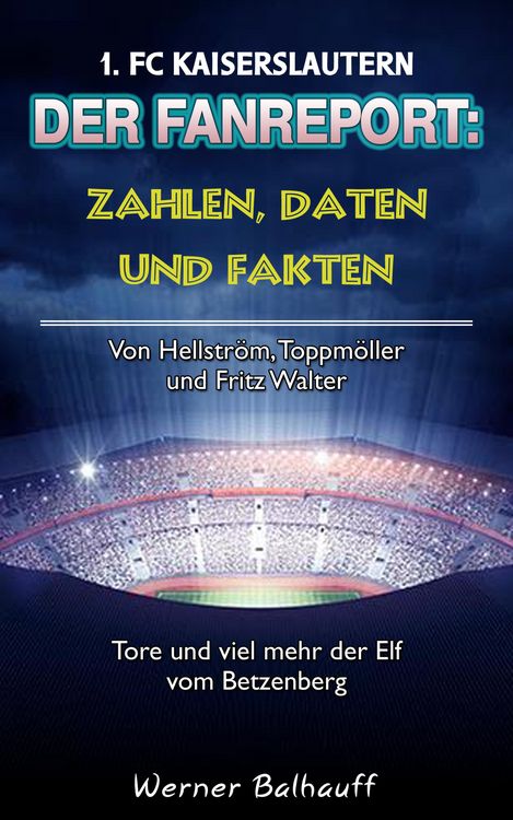Produktbild: Die Roten Teufel - Zahlen, Daten und Fakten des 1. FC Kaiserslautern