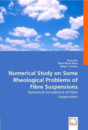 Produktbild: Fan, X: Numerical Study on Some Rheological Problems of Fibr