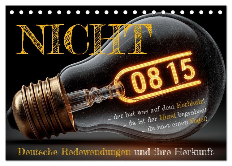 Produktbild: Nicht 08/15 - Deutsche Redewendungen und ihre Herkunft (Tischkalender 2026 DIN A5 quer), CALVENDO Monatskalender