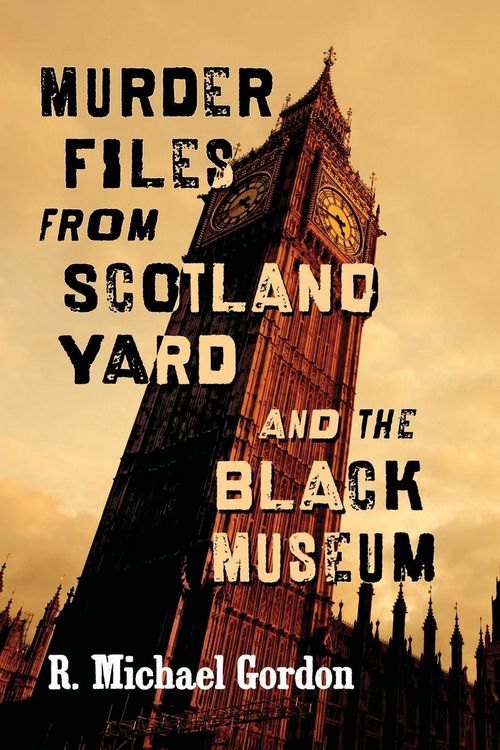 Produktbild: Murder Files from Scotland Yard and the Black Museum